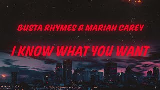 Busta Rhymes & Mariah Carey - I Know What You Want (Lyrics) feat. Flipmode Squad