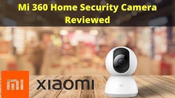 Mi 360 Home Security Camera Quick Setup | Features, Functionality, and Working Explained