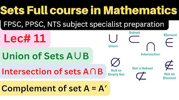 Sets | Lec#10 union and intersection of sets / complements #Mathematics#ppsc maths preparation