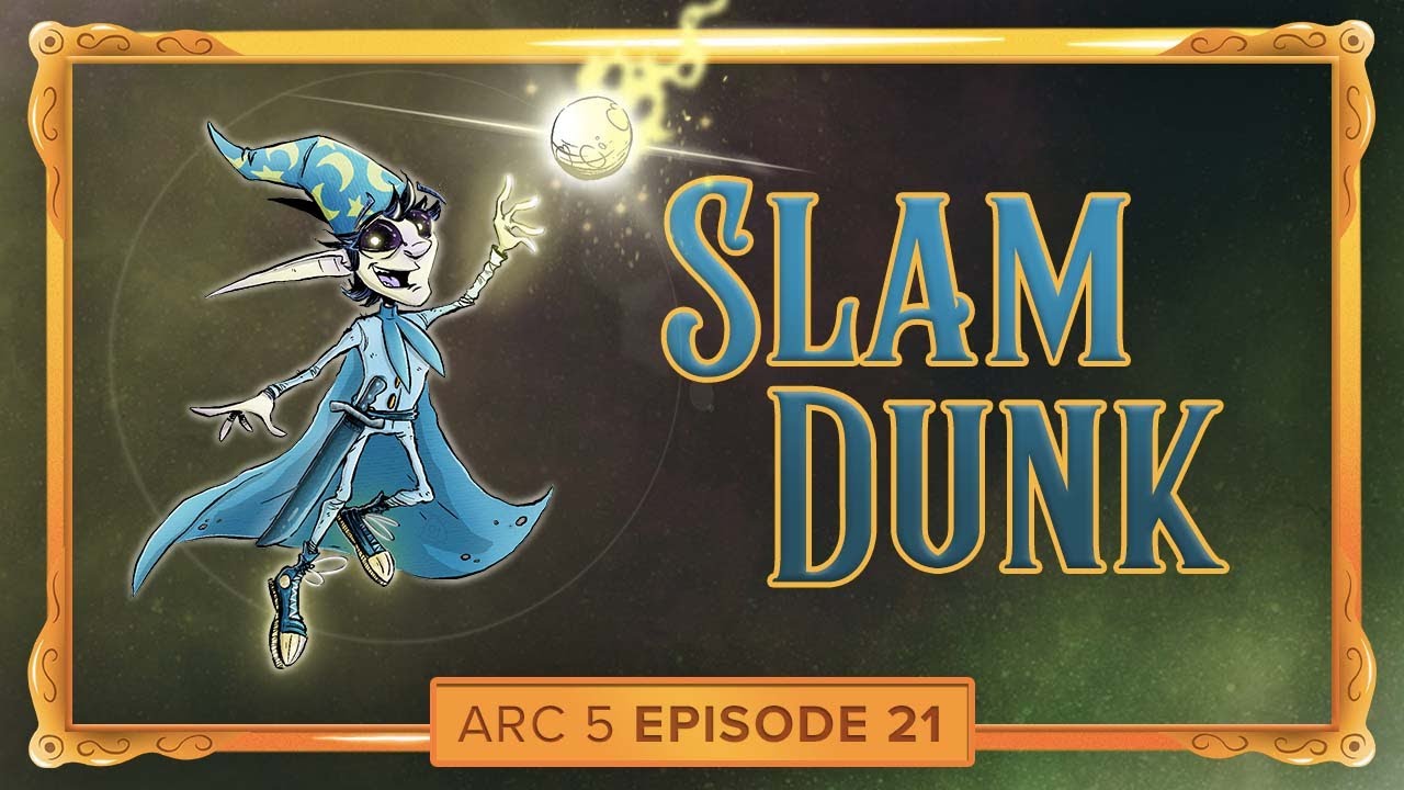 Slam Dunk - Episode 21 of Arc 5 of Better Than Heroes - Spelljammer DnD