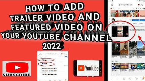 HOW TO ADD TRAILER VIDEO AND FEATURED VIDEO ON YOUR YOUTUBE CHANNEL USING ANDROID PHONE 2022