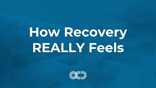 How Recovery REALLY Feels