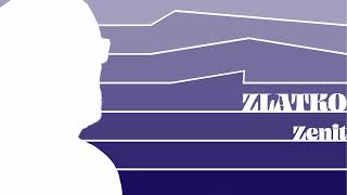 Zlatko - Zenit