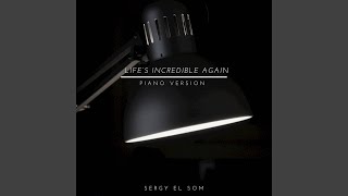 Life's Incredible Again (From "The Incredibles")