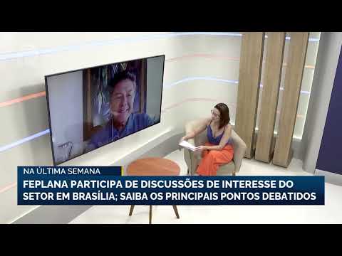 Feplana participa de discussões de interesse do seto em Brasília | Canal Rural