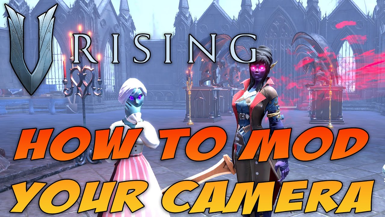 How to Mod your Camera view in V Rising for PC YouTube