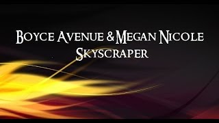 Boyce Avenue  Megan Nicole  Skyscraper demi Lovato S 