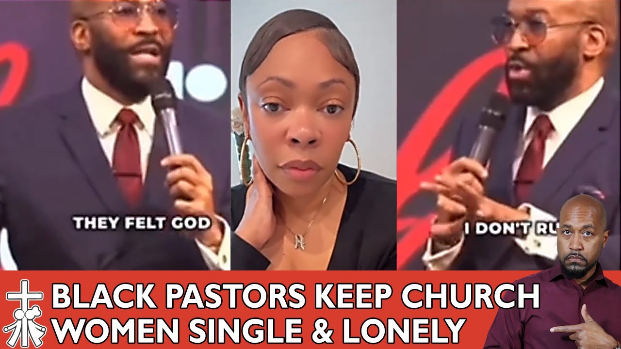 Do BLACK PASTORS Keep WOMEN in their Church SINGLE