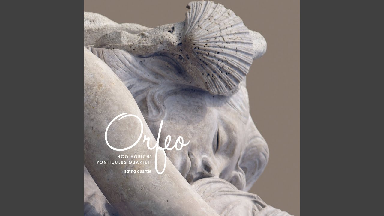 Ver Orfeo (String Quartet) en YouTube Ver Orfeo (String Quartet) en YouTube