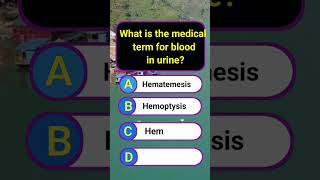 Medical term for blood in urine #medicalfacts #medical #quiz #quiztime #usashorts #shorts