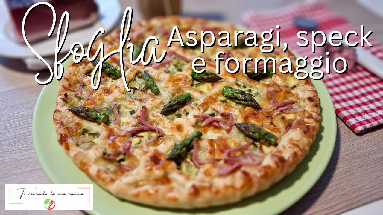 SFOGLIA ASPARAGI SPECK E FORMAGGIO | Speciale per Pasqua che conquisterà tutti