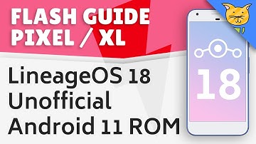 Install Android 11 on Google Pixel 1 (XL) - LineageOS 18 (Unofficial) | Flash Guide