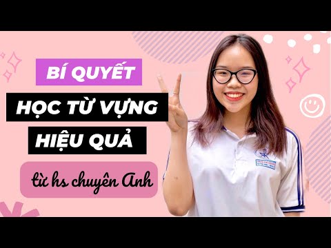 Video: Bạn học từ vựng HESI như thế nào?