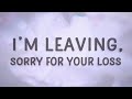 iamnotshane - I'm Leaving, Sorry For Your Loss (Lyrics)