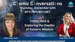 Jana Stern - presents - NDE &amp; Exploring the Depths of Esoteric Wisdom