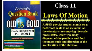 A 550N physics student stands on a bathroom scale in an elevator. As the elevator starts moving...