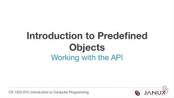Introduction to Computer Programming - Storing and Constructing Objects - Explore the API