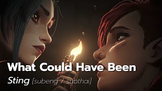 Arcane | Jinx & Vi ||  What could have been - Sting  (subthai/subeng)