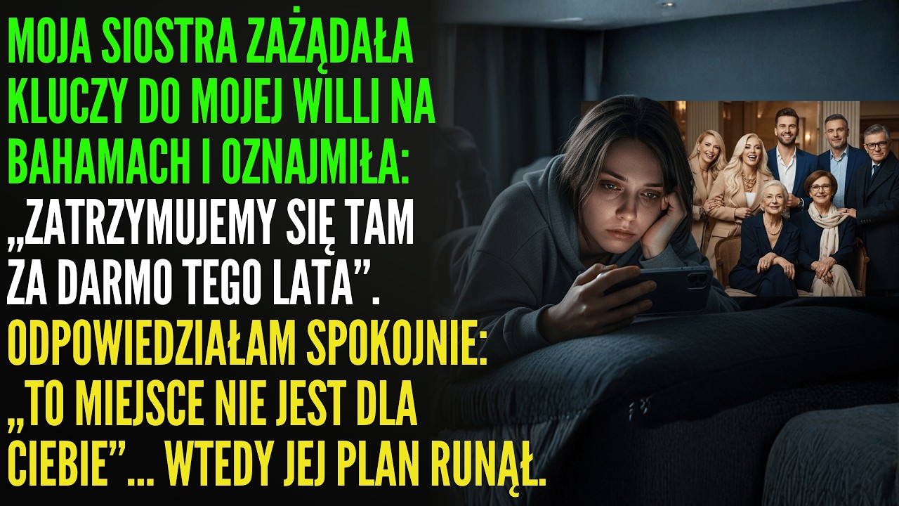 Siostra Chciała Darmowej Willi Nad Morzem — Odpowiedziałam: „Nie Dla Ciebie”