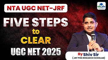 UGC NET JRF 2025 | Five Steps to Clear UGC NET 2025 | Apni University | By Shiv Sir