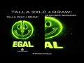 Talla 2XLC RRAW Egal Extended Mix