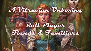 Vitruvian Unboxing : Roll Player - Fiends & Familiars