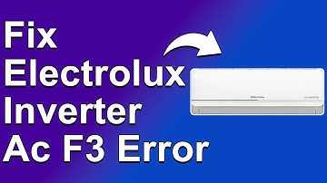 How To Fix Electrolux Inverter AC F3 Error (Simple Solutions To Get Rid Of Error F3 - Instant Fix!)