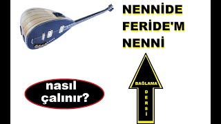 Nennide Feridem Nenni, (La Karar) Uzun Sap Bağlama Dersleri.