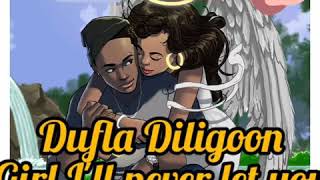 Dufla Dilligon-I w'll never let yuou go(official lyrics)