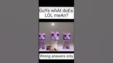 What does LOL Mean (Wrong Answers Only) #shorts #viral