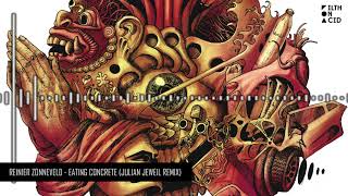 Reinier Zonneveld - Eating Concrete (Julian Jeweil Remix)