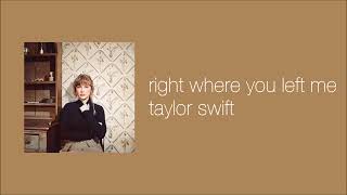 taylor swift - right where you left me (slowed & reverb)