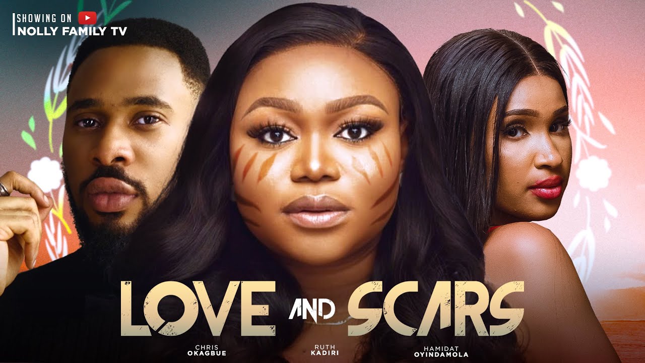 ⁣LOVE & SCARS (New Movie) Ruth Kadiri, Chris Okagbue, Hamidat Oyindamola 2023 Nollywood Movie