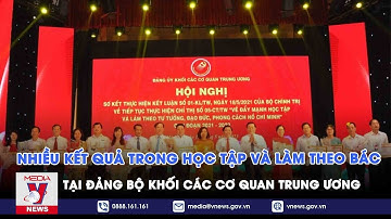 Nhiều kết quả trong học tập và làm theo Bác tại Đảng bộ Khối các cơ quan Trung ương - VNEWS