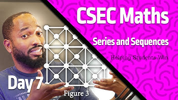 CSEC Maths Revision 2023 - Series and Sequences/Investigation