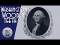 George Washington's Wooden Teeth George Washington's Wooden Teeth