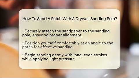 How To Sand A Patch With A Drywall Sanding Pole? - LearnToDIY360.com