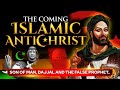 The coming islamic antichrist  this truth has been hidden from the church