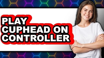 How to Play Cuphead on Controller (UPDATED 2025)