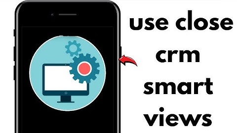 NIEUW! Sluit CRM Smart Views Tutorial (WERKEND) 2025!