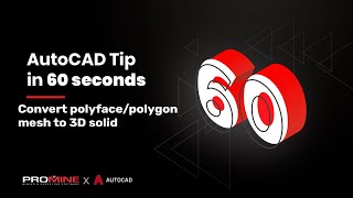 Convert polyface/polygon mesh to 3D solid | CONVTOSOLID | AutoCAD Tips in 60 Seconds