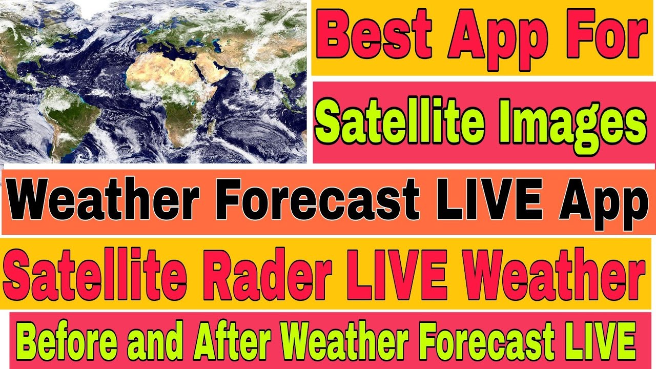Best App For Weather Forecast LIVE App | Satellite Rader LIVE Weather ...