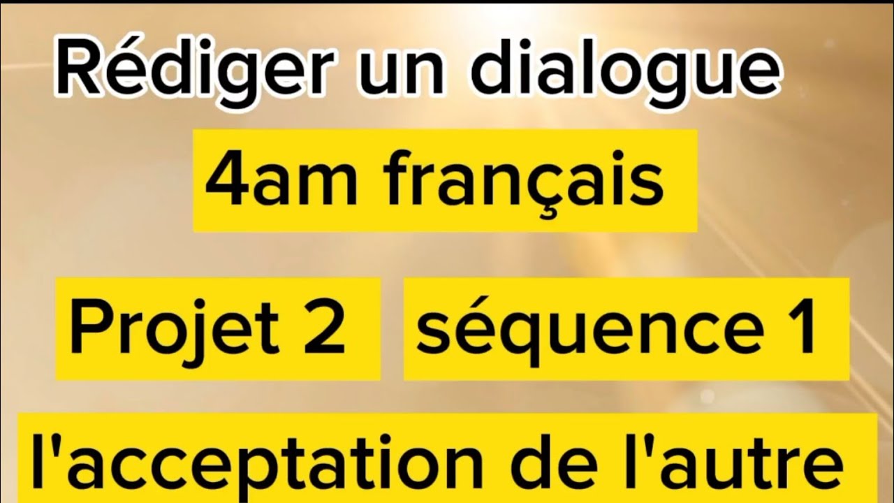 4am français production écrite page 79 projet 2 séquence 1 rédiger un dialogue