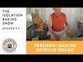 Making Brioche Dough with Jeffrey Hamelman - Isolation Baking Episode 9.5