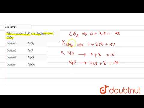 वीडियो: N का कौन सा ऑक्साइड co2 के साथ समइलेक्ट्रॉनिक है?