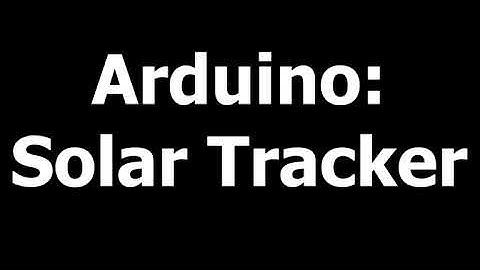 Arduino: Solar Tracker with Solar Panels