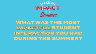 Summer Staff have an IMPACT on students- Summer Staff Recruitment