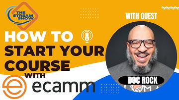 HOW TO START YOUR COURSE in Ecamm with DOC ROCK | THE STREAM SHOW