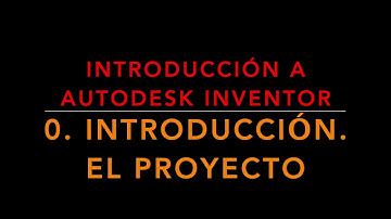 INVENTOR. Cap 0. Introducción. El proyecto