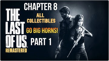 The Last Of Us Remastered | Chapter 8 Part 1 | All Collectibles